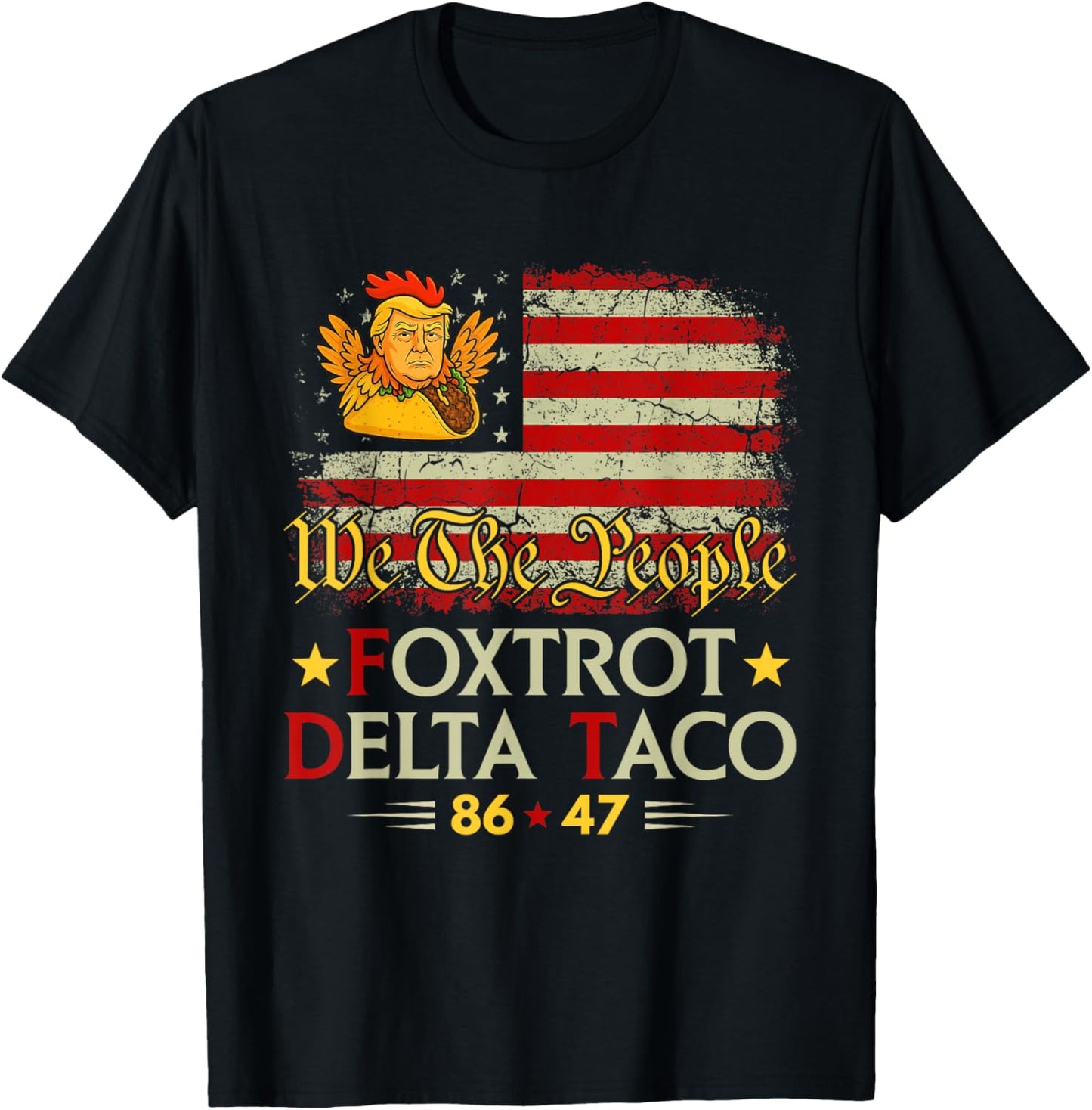 Foxtrot Delta Taco 8647 Let's Go Taco US Flag We The People T-Shirt