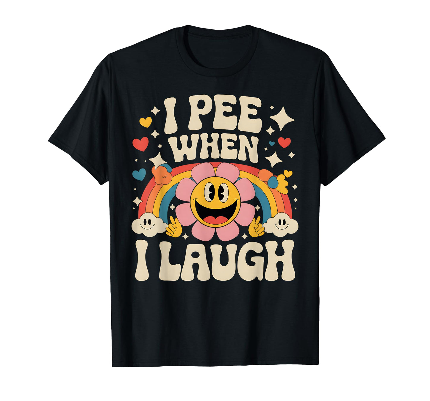 I Pee When I Laugh Naughty Funny Adult Humor Rainbow T-Shirt