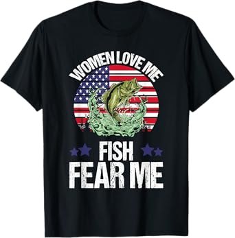 Funny Women Love Me Fish Fear Me Men Vintage Bass Fishing T-Shirt