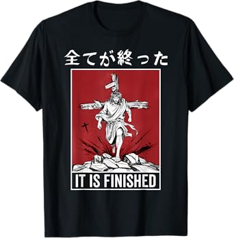 It Is Finished Japanese Jesus Rising Resurrection Anime T-Shirt