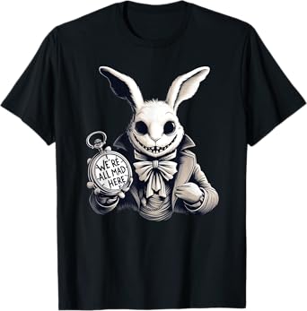 Alice in Wonderland - We're All Mad Here Rabbit Hatter Quote T-Shirt