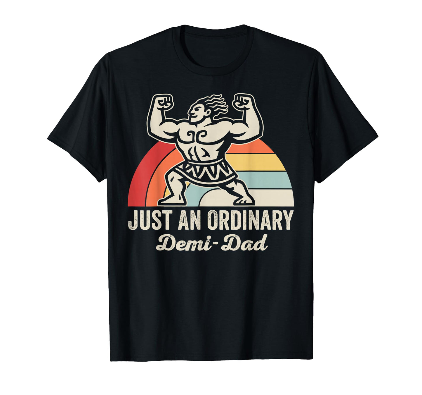 Just an Ordinary Demi-Dad Retro Hero T-Shirt