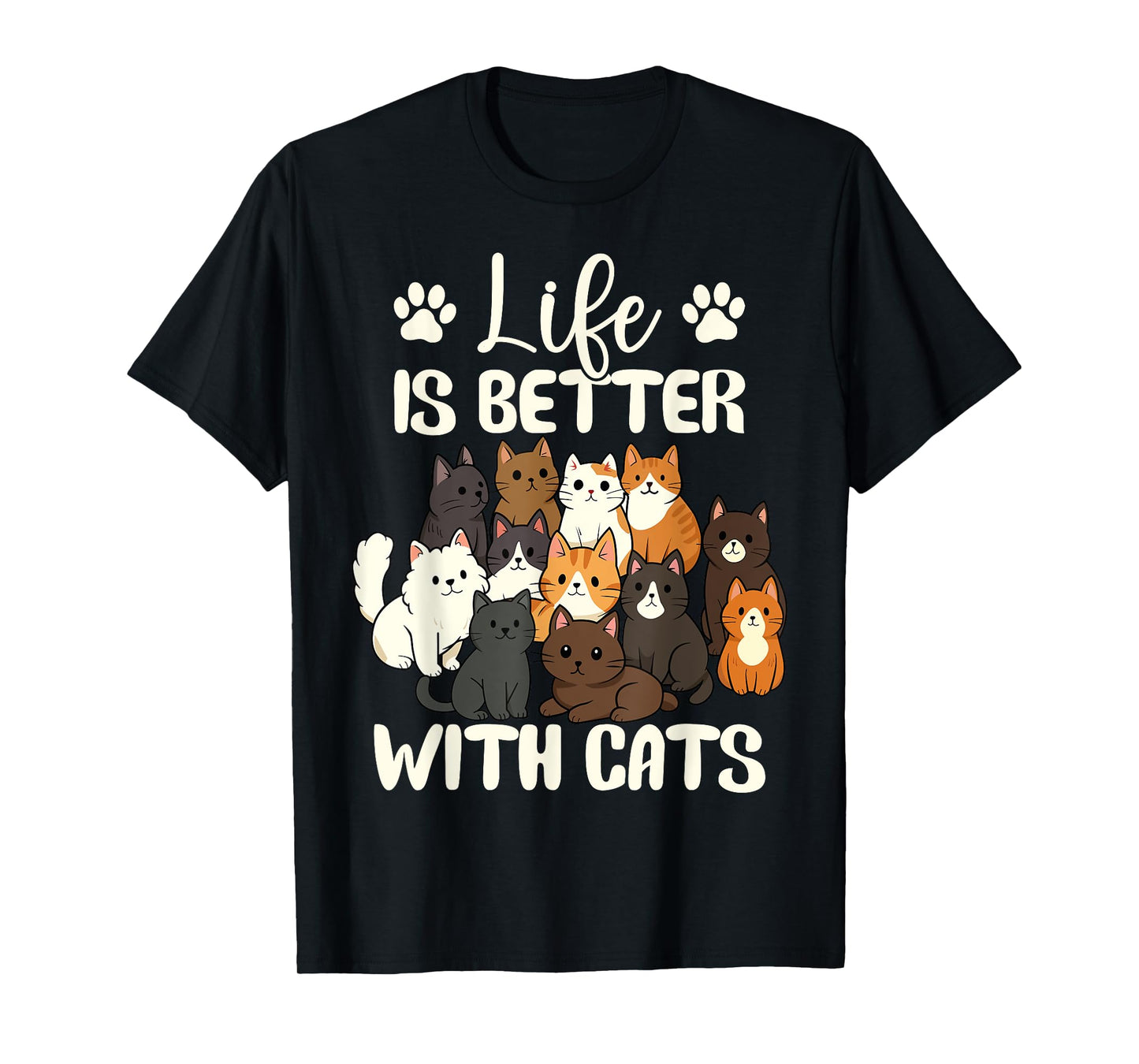 Life is Better with Cats Funny Cats Lover Cat Mom Women T-Shirt