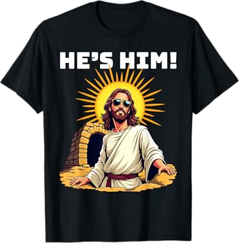 He's Him - Funny Jesus Christian Easter Meme T-Shirt