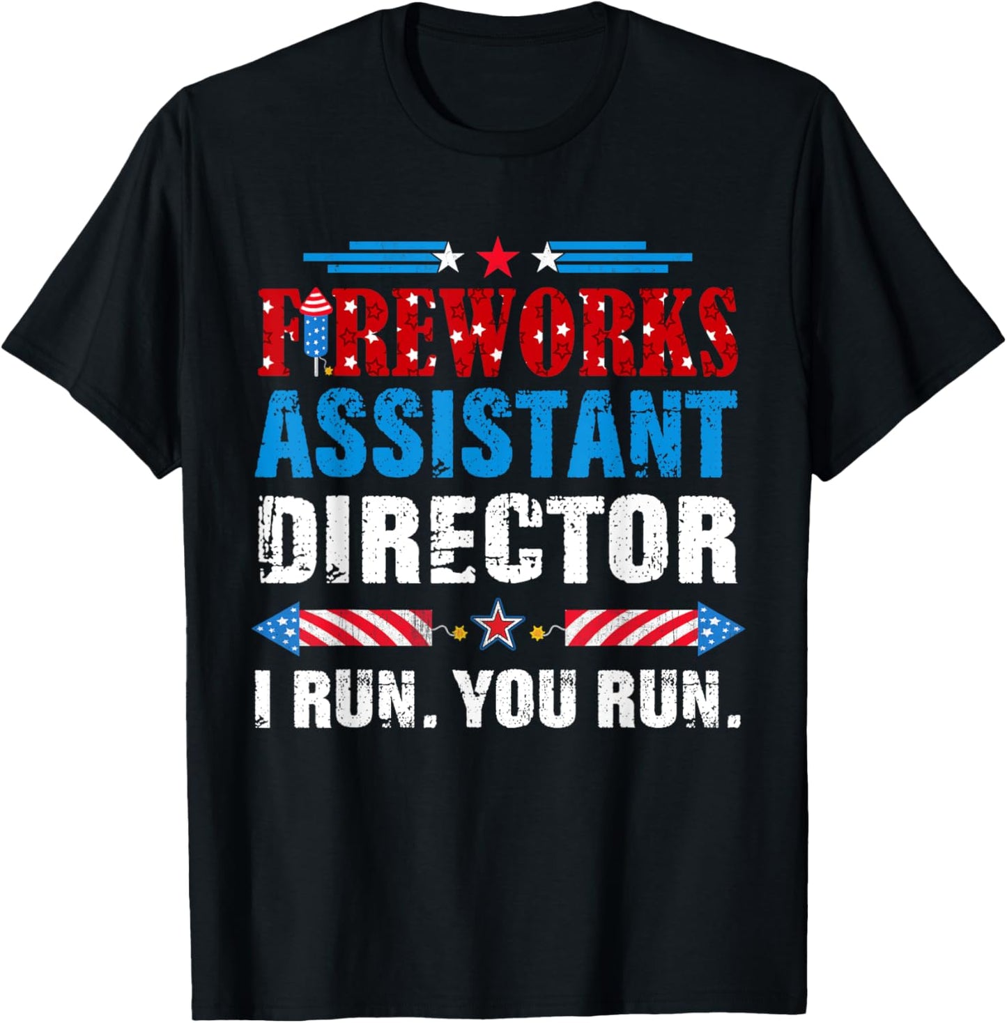 Fireworks Asst. Director I Run You Run Team Matching USA T-Shirt