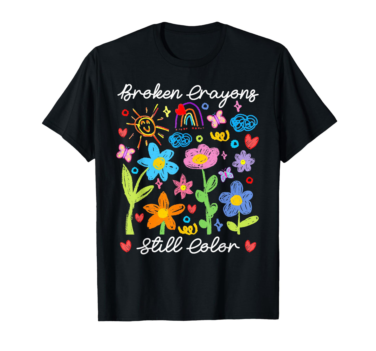 Broken Crayons Still Color Mental Health Awareness Supporter T-Shirt
