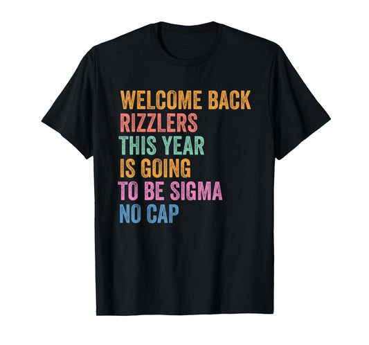 Gen Z Back To School Welcome Back Rizzlers Sigma No Cap T-Shirt