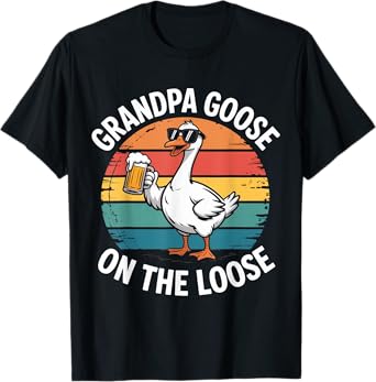 Funny Grandpa Goose On The Loose Beer Lover Retro T-Shirt