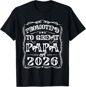 Promoted to Great Papa Est 2026 Daddy Vintage Father's Day T-Shirt