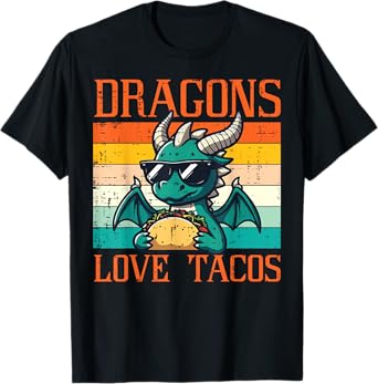 Dragons Love Tacos Funny Mexican Food Fiesta Men Women Kids T-Shirt