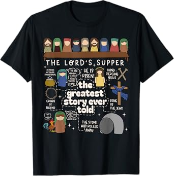 The Greatest Story Ever Told The Lord’s Supper Easter Day T-Shirt