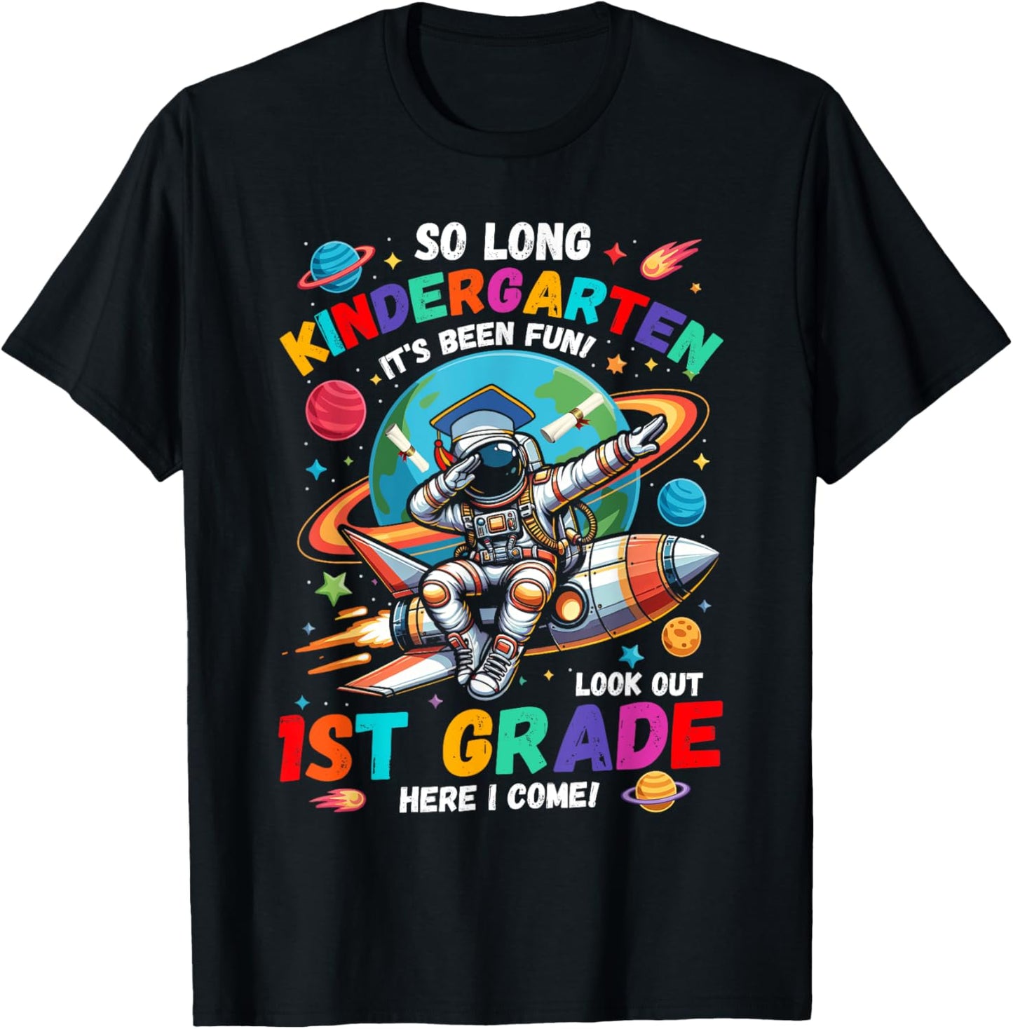 Kindergarten Graduation 2025 1st Grade Here I Come Astronaut T-shirt by TeeBrew
