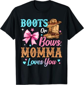 Boots or Bows Momma Loves You Gender Reveal Family T-Shirt
