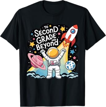 Second Grade and Beyond Space 2nd Grade First Day of School T-Shirt
