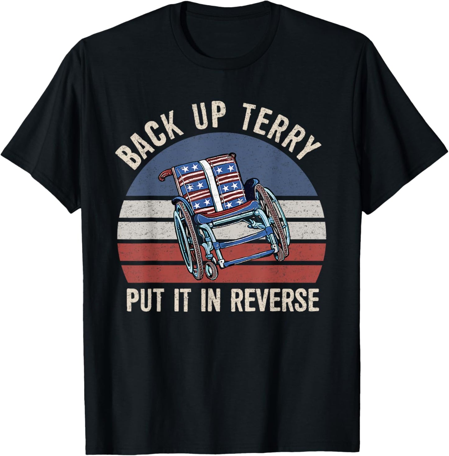 Back Up Terry Put It In Reverse Firework Vintage 4th Of July T-Shirt