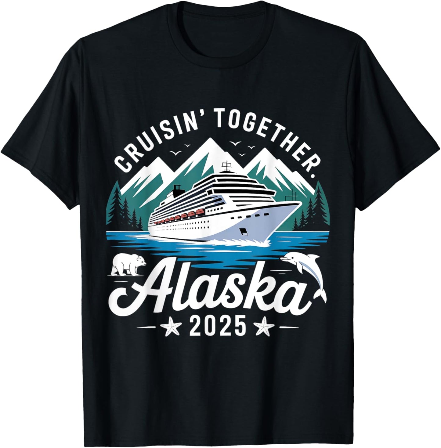 Alaska Cruise 2025 Cruisin Together Family Vacation Matching T-Shirt