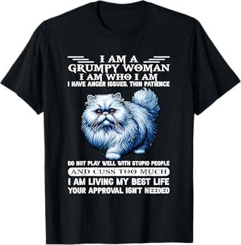Cute Cat I Am A Grumpy Old Woman I Am Who I Am T-Shirt