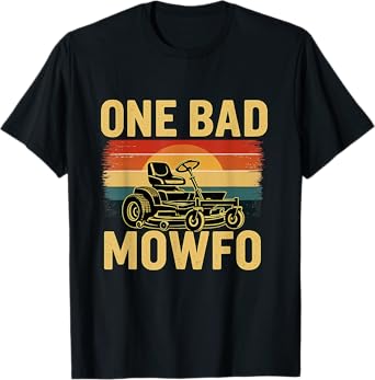 One Bad Mowfo Funny Lawn Mower Sunset Vintage Humor Grass T-Shirt