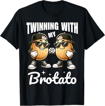 Twinning With My Bro Potato Funny Twin Brothers Best Friend T-Shirt