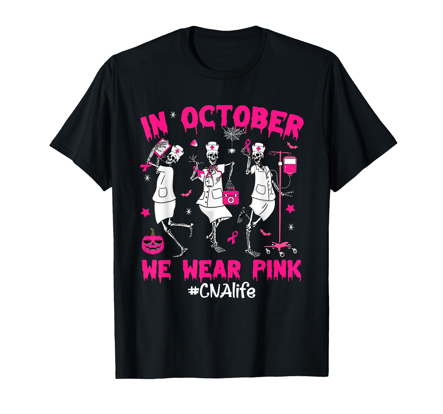 In October We Wear Pink CNA Life Nurse Breast Cancer T-Shirt
