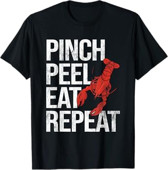 Pinch Peel Eat Repeat Crawfish Seafood Boil Lobster Crayfish T-Shirt