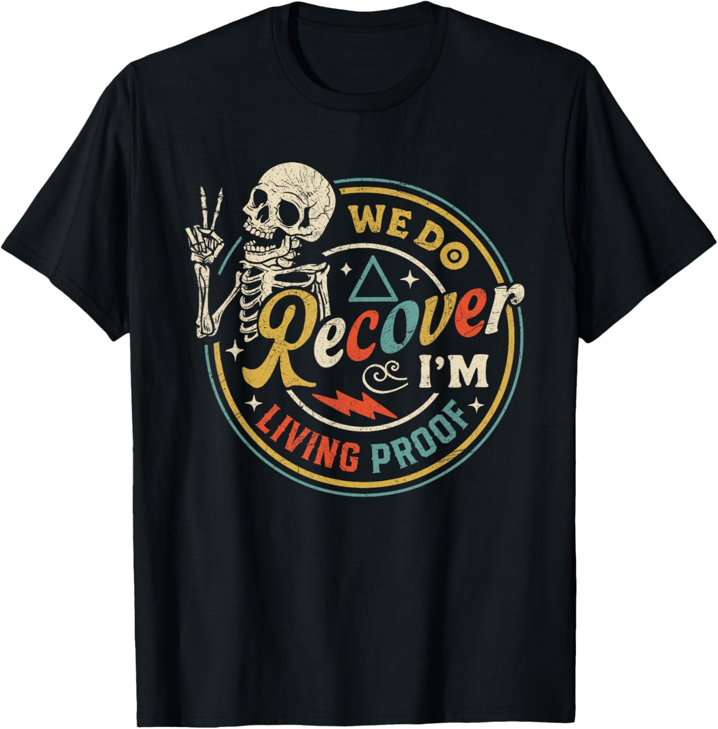 Vintage We Do Recover I'm Living Proof Skeleton Recovery T-Shirt