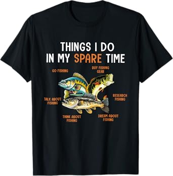 Things I Do In My Spare Time Funny Fishing Things For Men T-Shirt