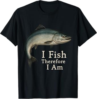 I Fish Therefore I am Funny Fishing T-Shirt