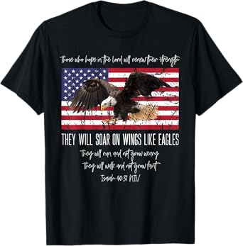 They Will Soar On Wings Like Eagles Isaiah 40:31 Christian T-Shirt
