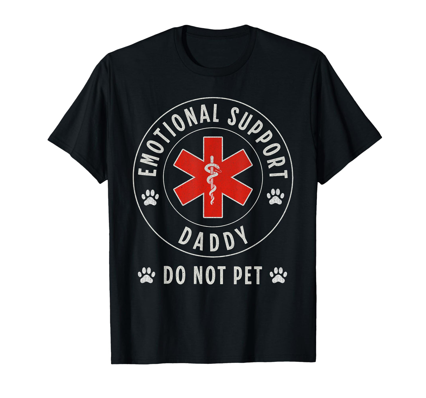 Do Not Pet Emotional Support Daddy Father's Day Humor Funny T-Shirt