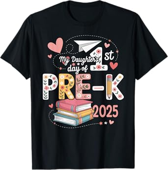 Funny My Daughter's 1st Day of Pre-k 2025 Back to School T-Shirt