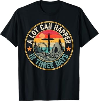 A Lot Can Happen In 3 Days Retro Vintage Sunset Happy Easter T-Shirt