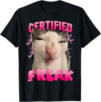 Certified Freak Eat Cement Cursed Cat Funny Cat Meme T-Shirt