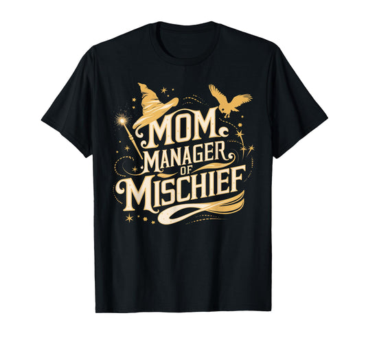 Mom Manager of Mischief Magic Themed Funny Tee T-Shirt