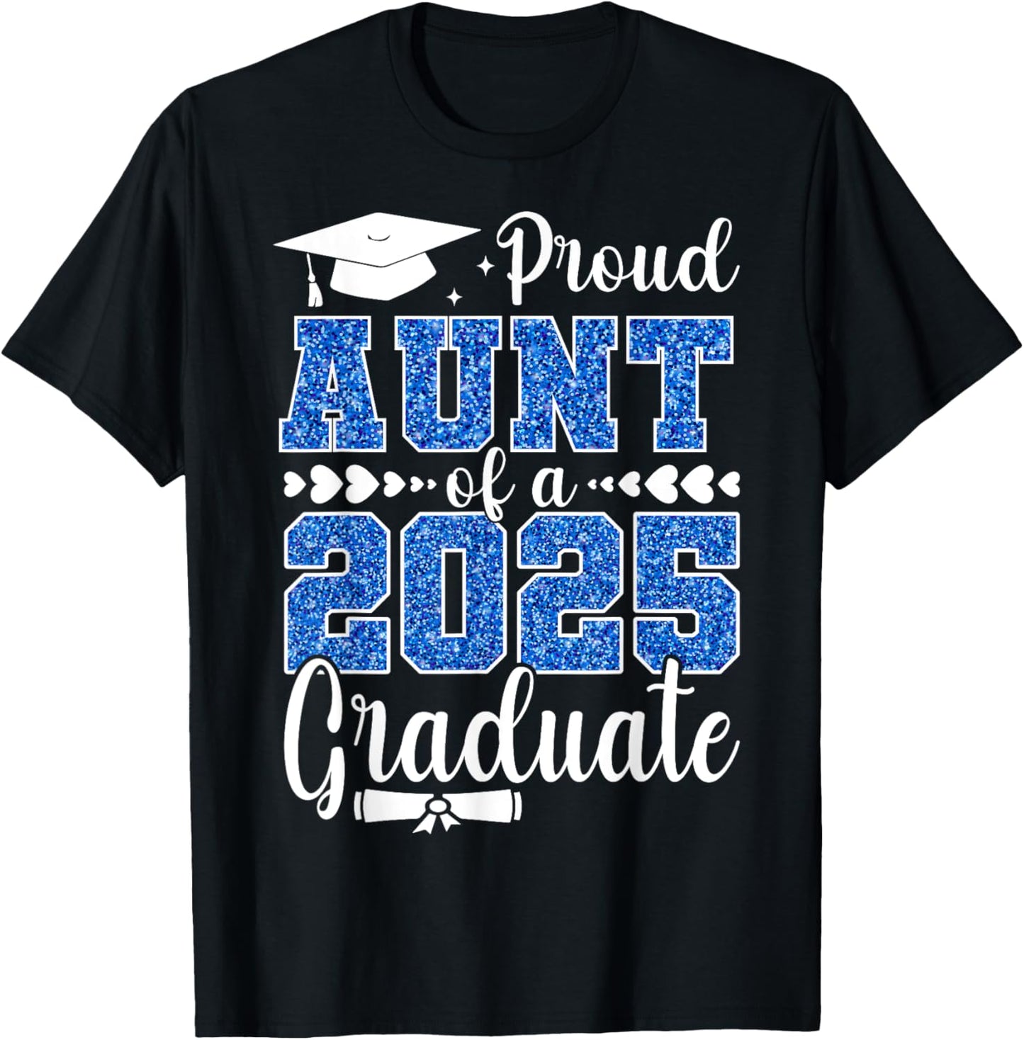 Proud Aunt of a Class of 2025 Graduate Senior 25 Graduation T-Shirt