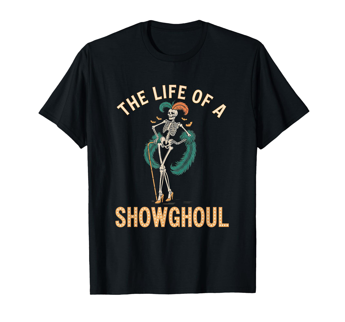 The Life of A Showghoul Retro Skeleton Showgirl Halloween T-Shirt