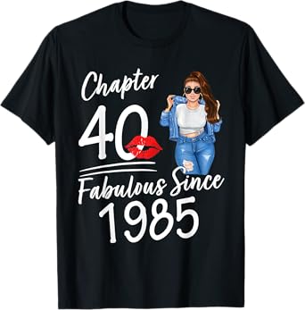 Chapter 40 Fabulous Since 1985 40th Birthday Women Melanin T-Shirt
