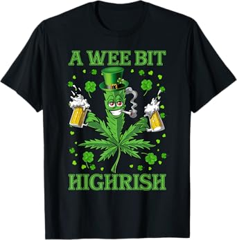 A Wee Bit Highrish Funny 420 Weed Marijuana St Patricks Day T-Shirt