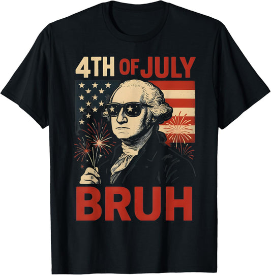 Funny George Washington 4th Of July Bruh T-shirt – Patriotic T-shirt