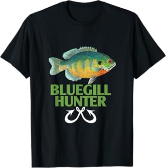 Funny Bluegill Fishing Sunfish Bluegrill Hunter Lover T-Shirt