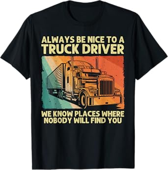 Best Truck Driver Art For Men Dad Women Trucking CDL Trucker T-Shirt