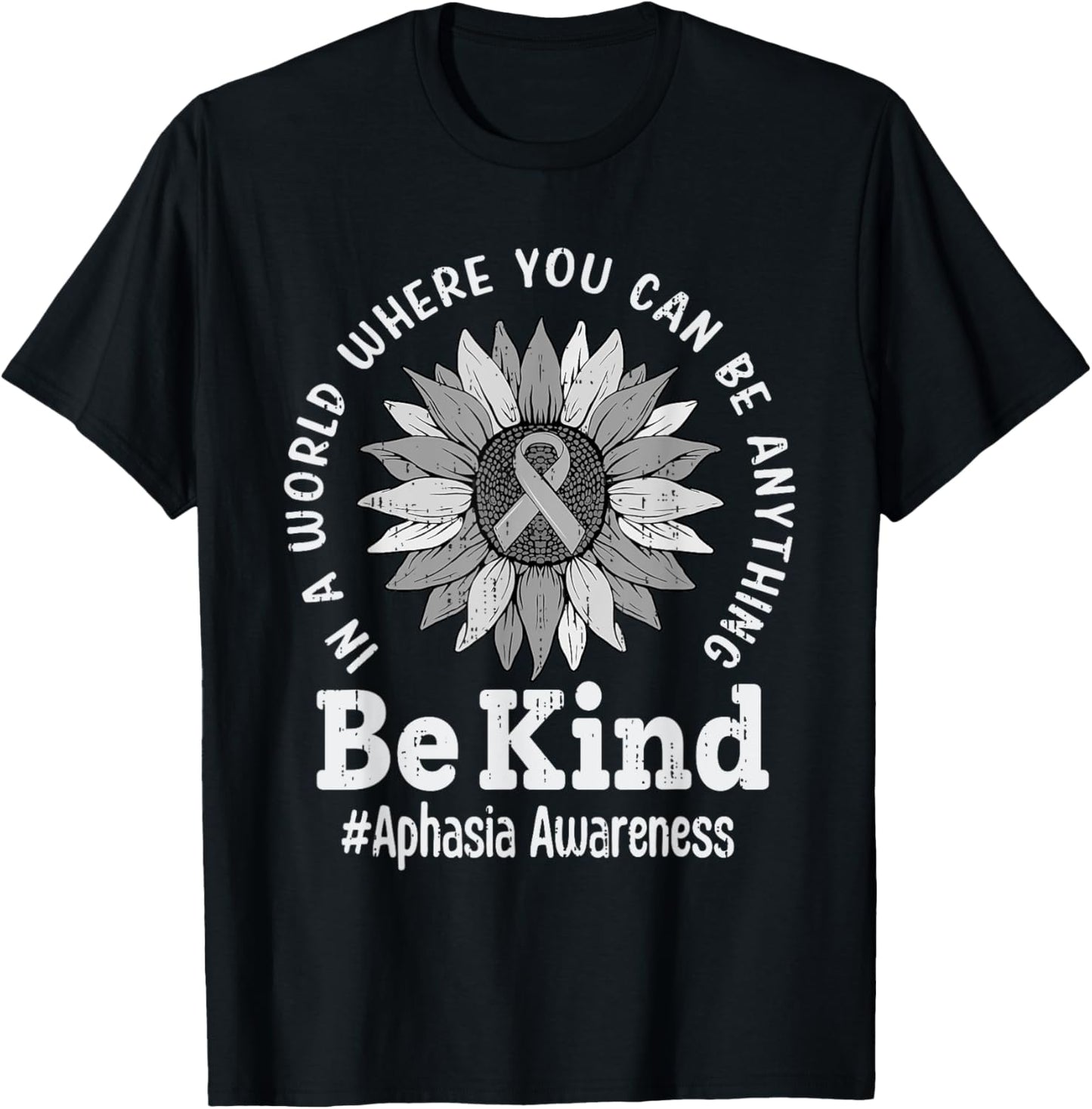 Be Kind Aphasia Awareness Common Brain - Language Disorder T-Shirt