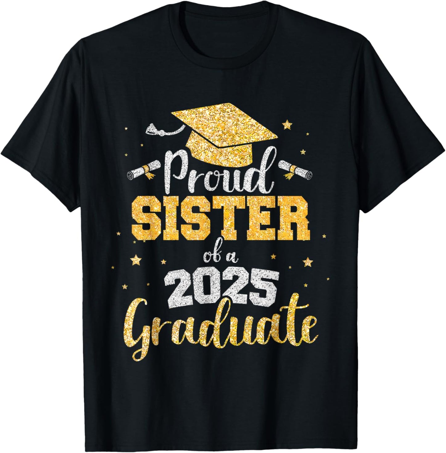 Proud Sister of A 2025 Graduate Sister Graduation 2025 Sis T-Shirt