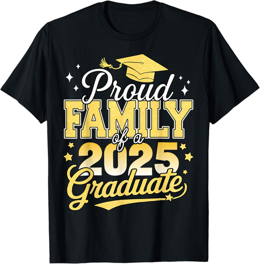 Proud Family Of A 2025 Graduate Dad Mom Graduation 2025 T-Shirt
