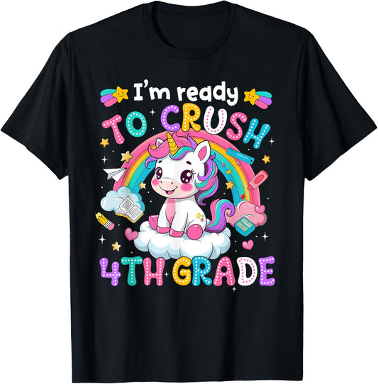Magical Unicorn Ready To Crush 4th Grade Girls Back To School T-shirt by TeeBrew