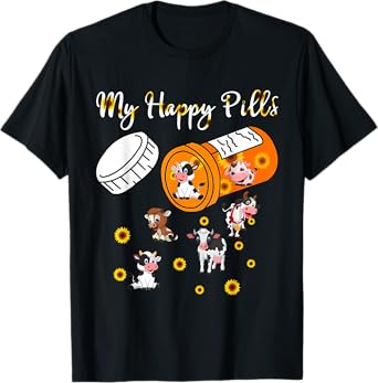 My Happy Pills Cows - Cute Cow and Sunflower Cow Lover Funny T-Shirt