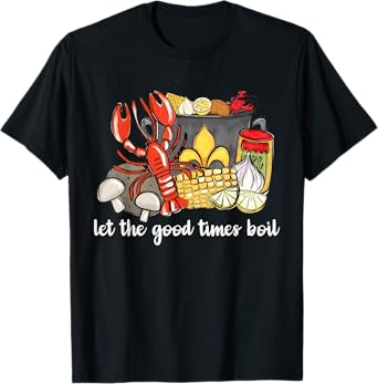 Let the Good times Boil Funny Crawfish Season Preppy T-Shirt