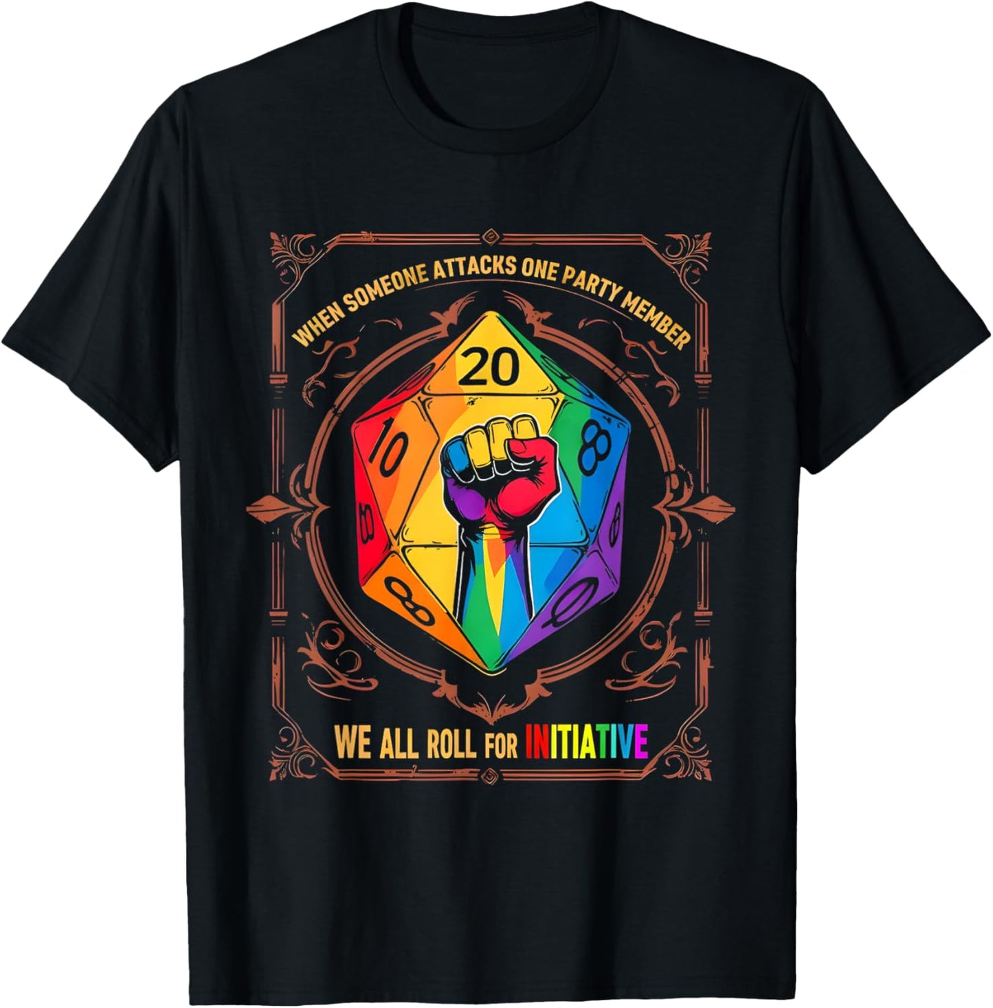 When Someone Attacks One Party Member LGBT Dice Ally T-Shirt