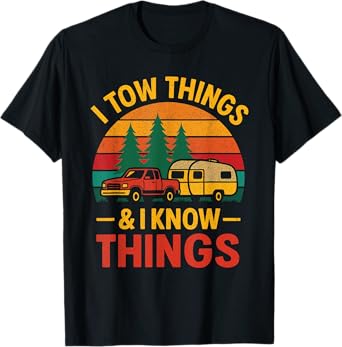 I Tow Things and I know Things Fathers Day T-Shirt