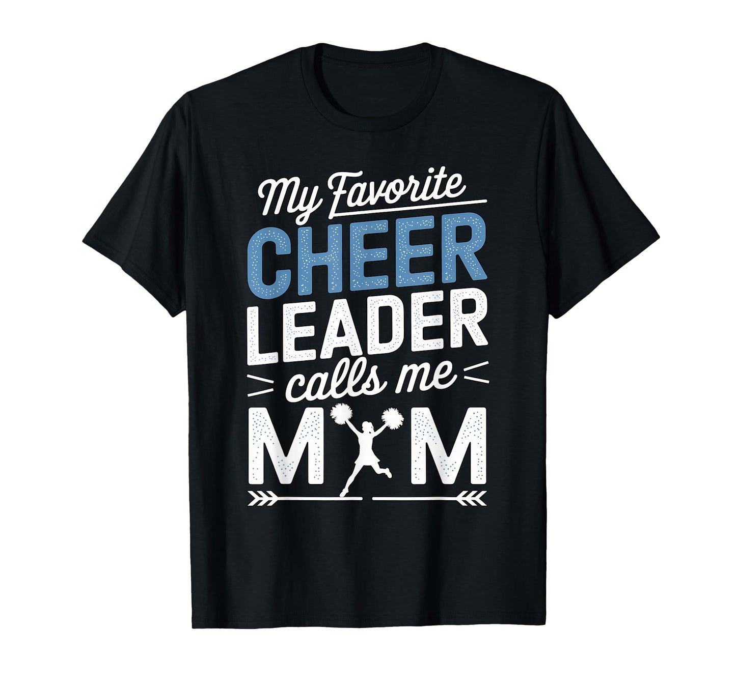 My Favorite Cheerleader Calls Me Mom Cheer Sports Football T-Shirt